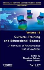 Cultural, Training and Educational Spaces: A Renewal of Relationships with Knowledge