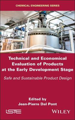 Technical and Economical Evaluation of Products at the Early Development Stage: Safe and Sustainable Product Design - cover