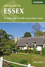 Walking in Essex: 25 walks and a 96 mile 'across Essex' route