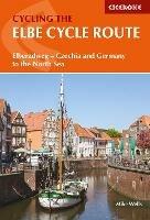 The Elbe Cycle Route: Elberadweg - Czechia and Germany to the North Sea