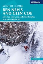 Winter Climbs: Ben Nevis and Glen Coe: Selected snow, ice and mixed routes in a two-volume set