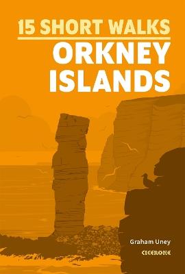 15 Short Walks on the Orkney Islands - Graham Uney - cover