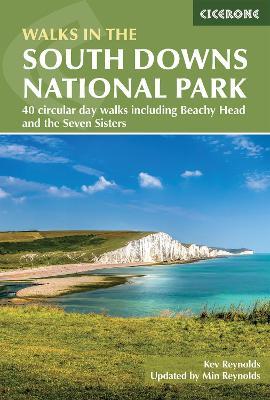 Walks in the South Downs National Park: 40 circular day walks including Beachy Head and the Seven Sisters - Kev Reynolds - cover
