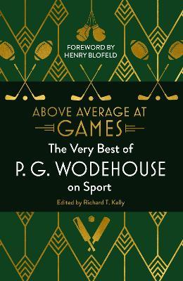 Above Average at Games: The Very Best of P.G. Wodehouse on Sport - P.G. Wodehouse - cover