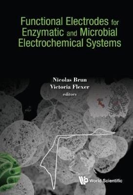 Functional Electrodes For Enzymatic And Microbial Electrochemical Systems - cover