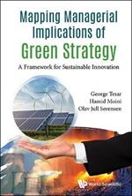 Mapping Managerial Implications Of Green Strategy: A Framework For Sustainable Innovation