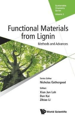 Functional Materials From Lignin: Methods And Advances - cover