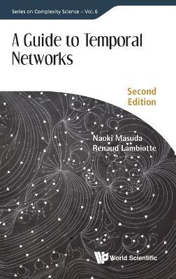Guide To Temporal Networks, A - Naoki Masuda,Renaud Lambiotte - cover