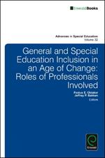 General and Special Education Inclusion in an Age of Change: Roles of Professionals Involved