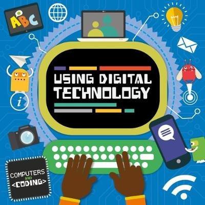 Using Digital Technology - Steffi Cavell-Clarke - cover