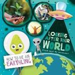 Looking after Your World: A Book About Environment