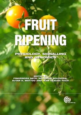 Fruit Ripening: Physiology, Signalling and Genomics - cover