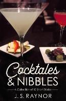 Cocktales and Nibbles: A Collection of 12 Short Stories