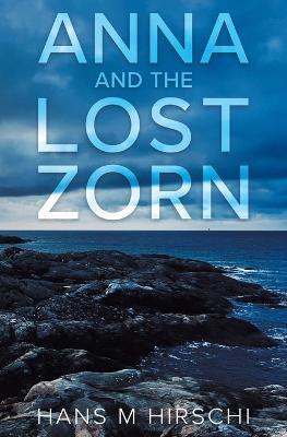 Anna and the Lost Zorn - Hans M Hirschi - cover
