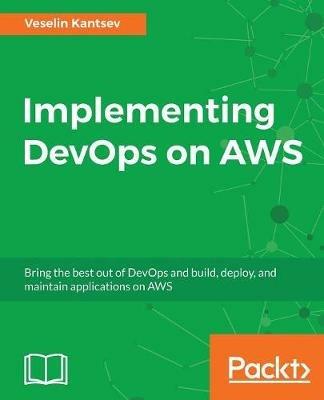 Implementing DevOps on AWS - Veselin Kantsev - cover