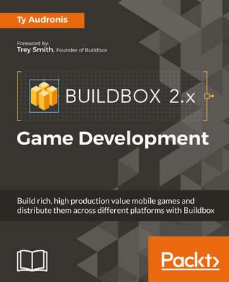 Buildbox 2.x Game Development - Ty Audronis - cover