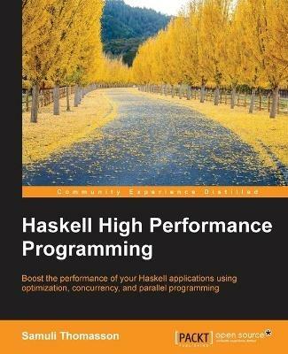 Haskell High Performance Programming - Samuli Thomasson - cover