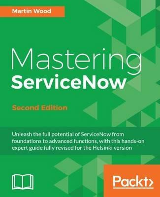 Mastering ServiceNow - - Martin Wood - cover