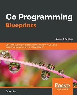 Go Programming Blueprints - - Mat Ryer - cover