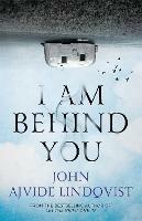I Am Behind You - John Ajvide Lindqvist - cover