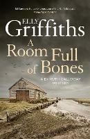 A Room Full of Bones: The Dr Ruth Galloway Mysteries 4