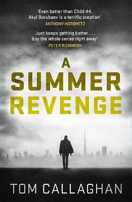 A Summer Revenge: An Inspector Akyl Borubaev Thriller (3) - Tom Callaghan - cover
