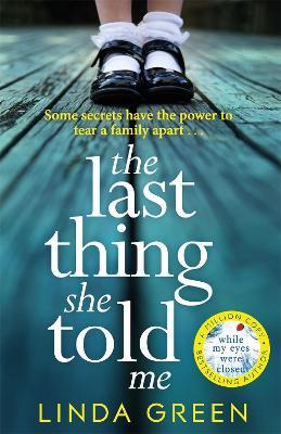 The Last Thing She Told Me: The Richard & Judy Book Club Bestseller - Linda Green - cover