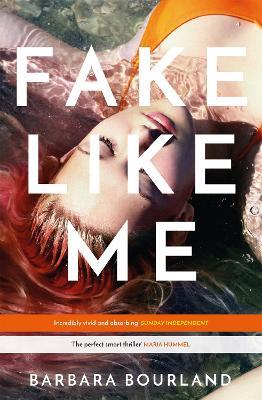 Fake Like Me - Barbara Bourland - cover