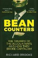 Bean Counters: The Triumph of the Accountants and How They Broke Capitalism