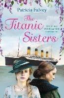 The Titanic Sisters - Patricia Falvey - cover