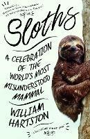 Sloths: A Celebration of the World’s Most Misunderstood Mammal - William Hartston - cover