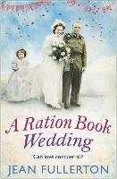 A Ration Book Wedding - Jean Fullerton - cover
