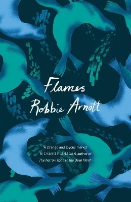 Flames - Robbie Arnott - cover