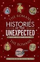 Histories of the Unexpected: The Romans