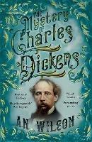 The Mystery of Charles Dickens - A. N. Wilson - cover