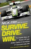 Survive. Drive. Win.: The Inside Story of Brawn GP and Jenson Button's Incredible F1 Championship Win - Nick Fry - cover