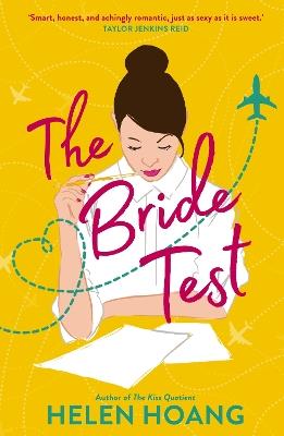 The Bride Test: Spicy romance  from the author of The Kiss Quotient 'As sexy as it is sweet' Taylor Jenkins Reid - Helen Hoang - cover