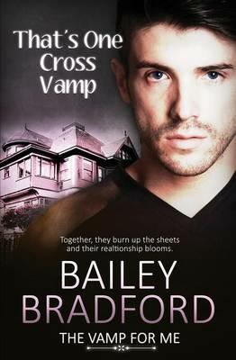 The Vamp for Me: That's One Cross Vamp - Bailey Bradford - cover