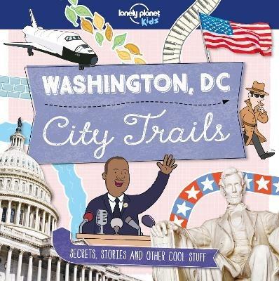 Lonely Planet Kids City Trails - Washington DC - Lonely Planet Kids,Moira Butterfield,Moira Butterfield - cover