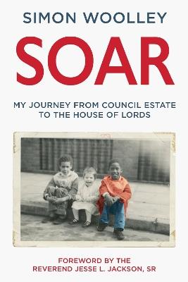 Soar: As heard on Desert Island Discs - Simon Woolley - cover