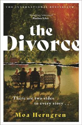 The Divorce: The addictive family drama - sure to cause a stir in book clubs and living rooms everywhere - Moa Herngren - cover
