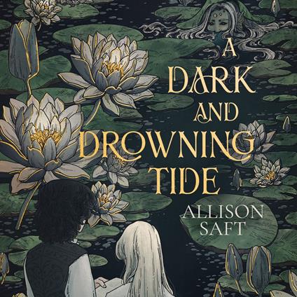 A Dark and Drowning Tide