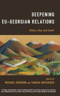 Deepening EU-Georgian Relations: What, Why and How? - cover