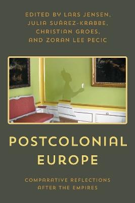 Postcolonial Europe: Comparative Reflections after the Empires - cover