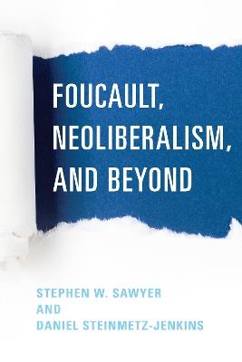 Foucault, Neoliberalism, and Beyond - cover