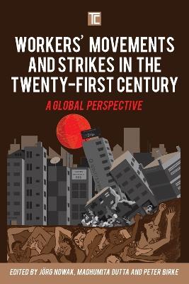 Workers' Movements and Strikes in the Twenty-First Century: A Global Perspective - cover