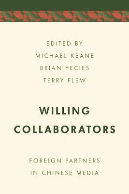 Willing Collaborators: Foreign Partners in Chinese Media - cover