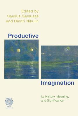 Productive Imagination: Its History, Meaning and Significance - cover