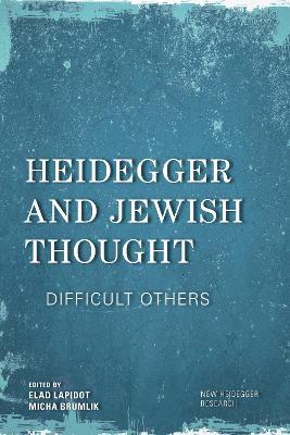 Heidegger and Jewish Thought: Difficult Others - cover