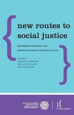 New Routes to Social Justice: Empowering Individuals and Innovative Forms of Collective Action - cover